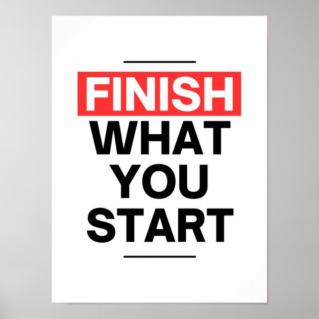 Poster Terminez ce que vous commencez - motivation entrep (Devant)