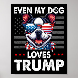 Poster Terrier Même Mon Chien Aime Trump Funny