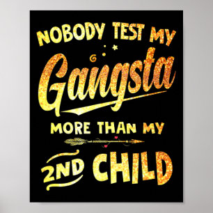 Poster Testez My Gangsta More than My 2nd Child Mother's 