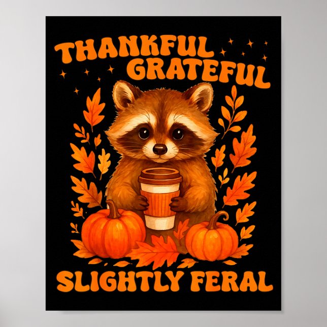 Poster Thankful Grateful Slightly Feral Funny Raccoon Tha (Devant)