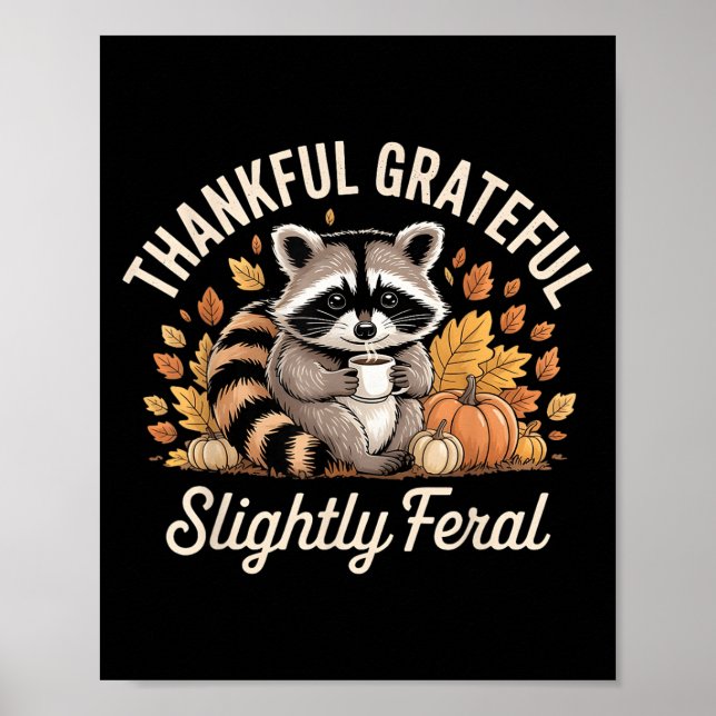 Poster Thankful Grateful Slightly Feral Raccoon Cozy Autu (Devant)