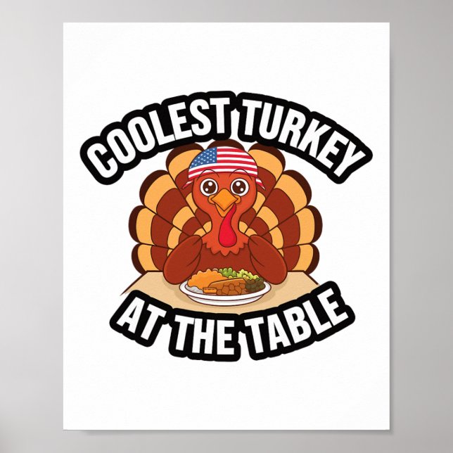 Poster Thanksgiving Coolest Turkey At The Table Thanksgiv (Devant)