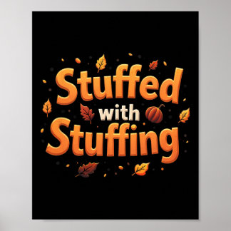 Poster Thanksgiving Stuffed With Stuffing Autumn Leaves P
