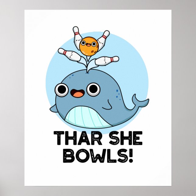 Poster Thar She Bowls Funny Whale Bowling Pun (Devant)