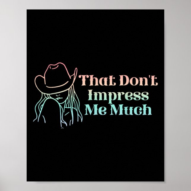 Poster That Don't Impress Me Much Apparel  (Devant)