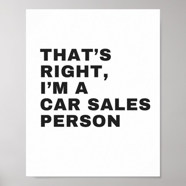 Poster THAT's RIGHT, I AM A CAR SALESPERSON (Devant)