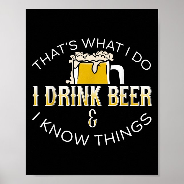 Poster That's What I Do, I Drink Beer &amp; I Know Things (Devant)