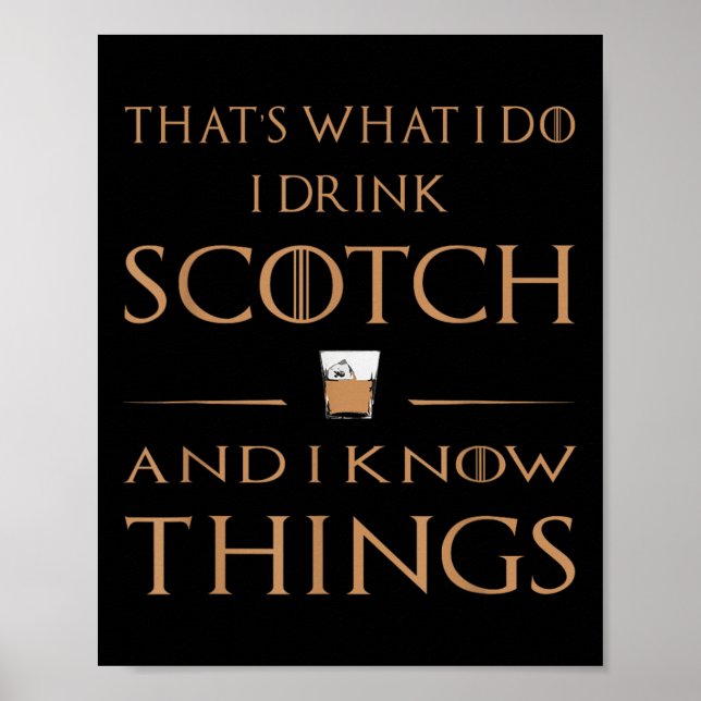 Poster That's What I Do I Drink Scotch And I Know Things  (Devant)