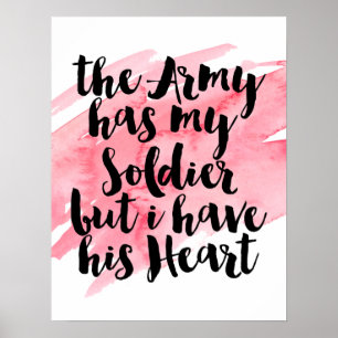 Poster The Army Has My Soldier But I Have His Heart