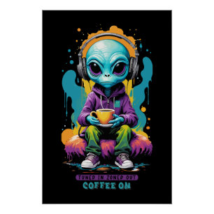Poster Thé dans Zoned out Café On Belle Art Alien