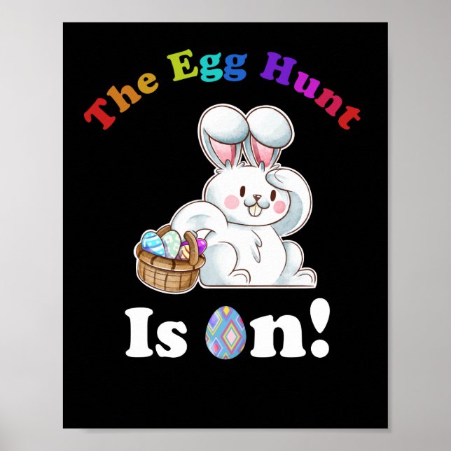 Poster The Egg Hunt Is On Easter Day Hunt Easter Bunny (Devant)