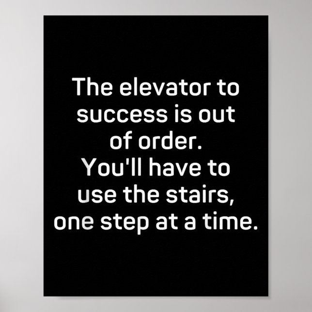 Poster The Elevator To Success Is Out Of Order - Funny Mo (Devant)