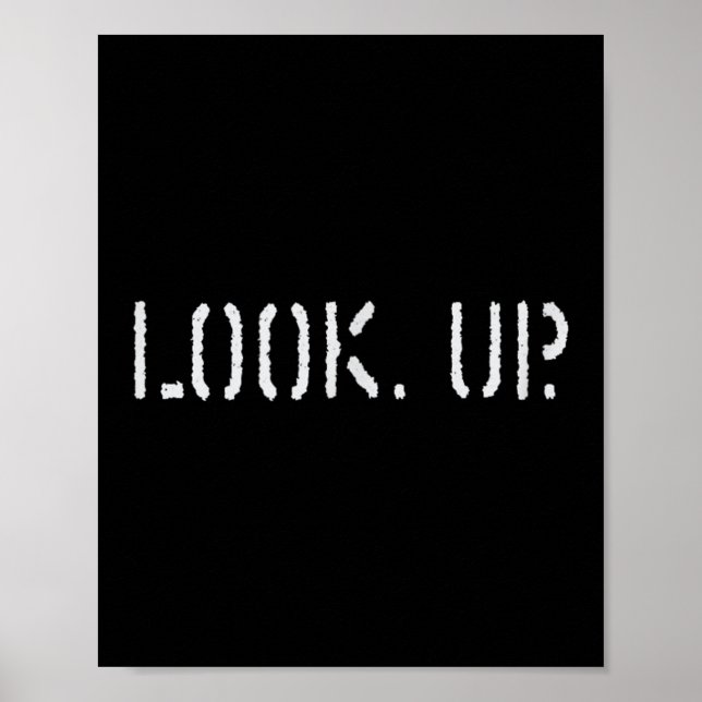 Poster The Look Up Keep Looking Up Motivational Tees  (Devant)