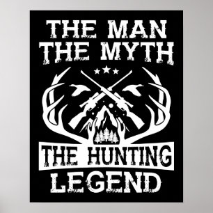 Poster The Man The Myth The Hunting Legend - Camp