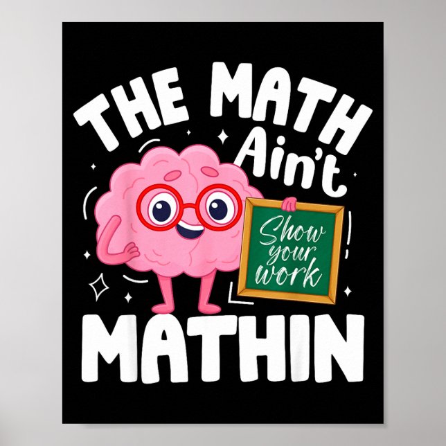 Poster The Math Ain't Mathin Funny Math Teacher  (Devant)