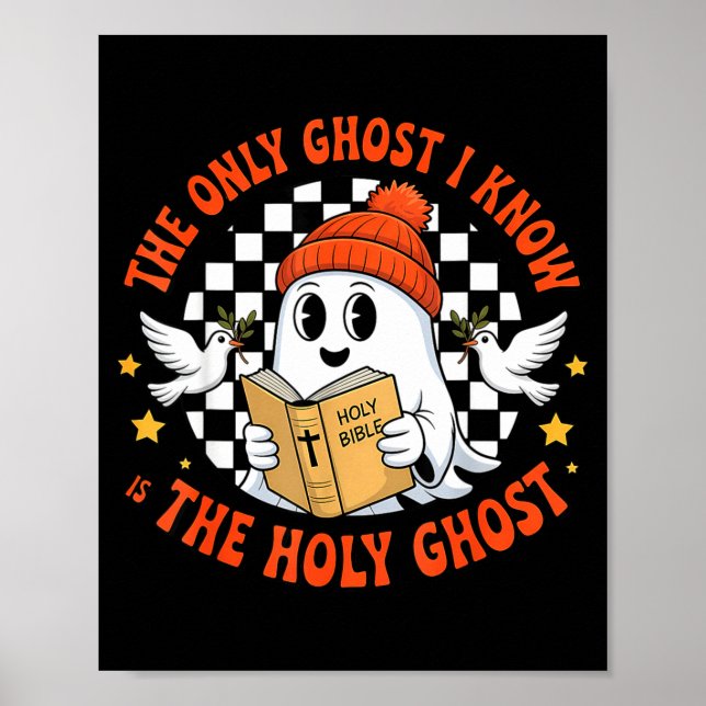 Poster The Only Ghost I Know Is The Holy Ghost Christian  (Devant)