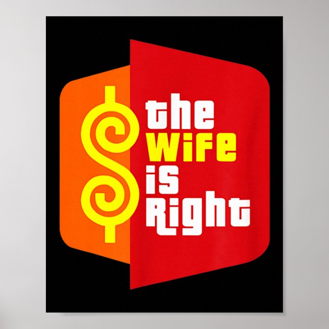 Poster The Wife Is Right Funny Husband Sarcastic Saying H (Devant)
