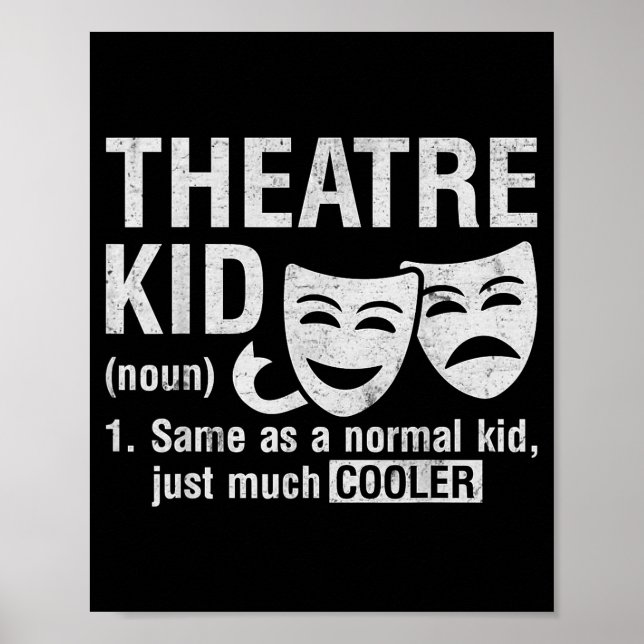 Poster Theatre Kid Definition Lover Actor Musical Theater (Devant)