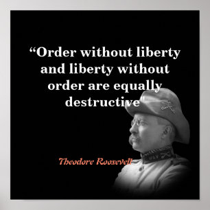 Poster Theodore Roosevelt Citation Sur L'Ordre Et La Libe