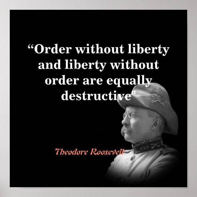 Poster Theodore Roosevelt Citation Sur L'Ordre Et La Libe (Devant)