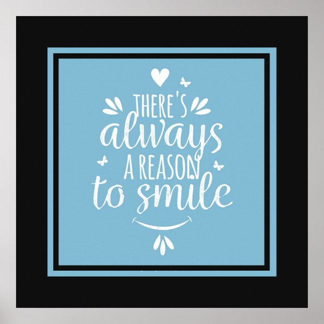 Poster-There's Always A Reason To Smile Poster (Front)