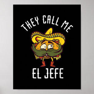 Poster They Call Me El Jefe Mexican Chef Funny Sombrero