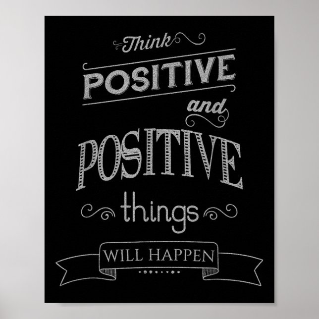Poster Think Sitive Things Happen Motivational  (Devant)