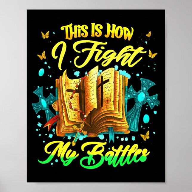 Poster This Is How I Fight My Battles Insrational Christi (Devant)