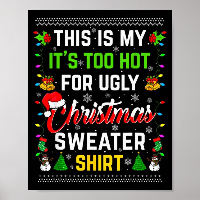 Poster This Is My It's Too Hot For Ugly Christmas Sweater (Devant)