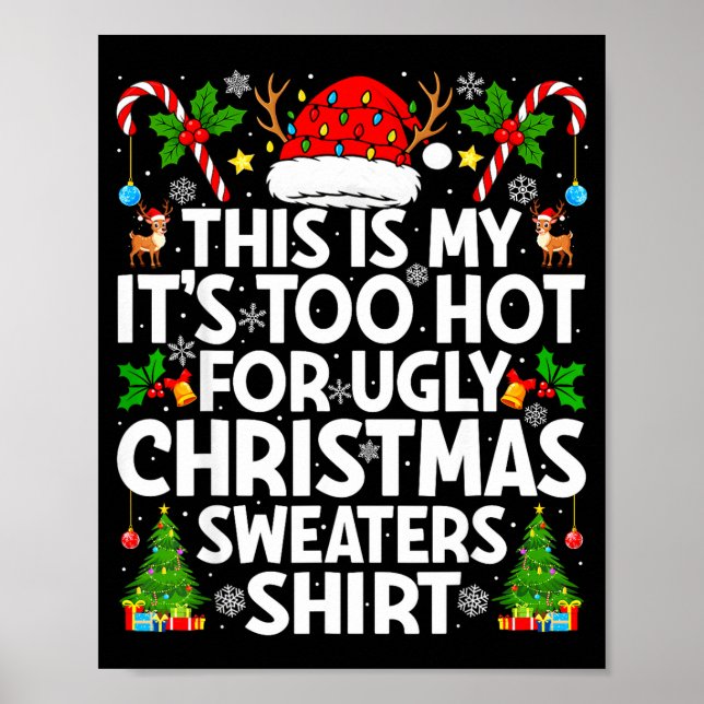 Poster This Is My It's Too Hot Ugly Xmas Sweaters Funny C (Devant)
