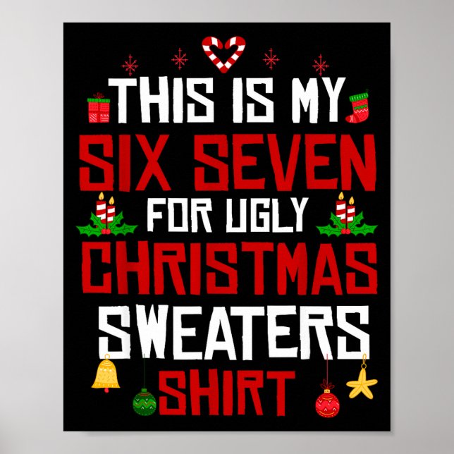 Poster This Is My Six Seven For Ugly Christmas Sweaters 6 (Devant)