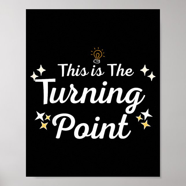 Poster This Is The Turning Int Sitivity Insrational Quote (Devant)