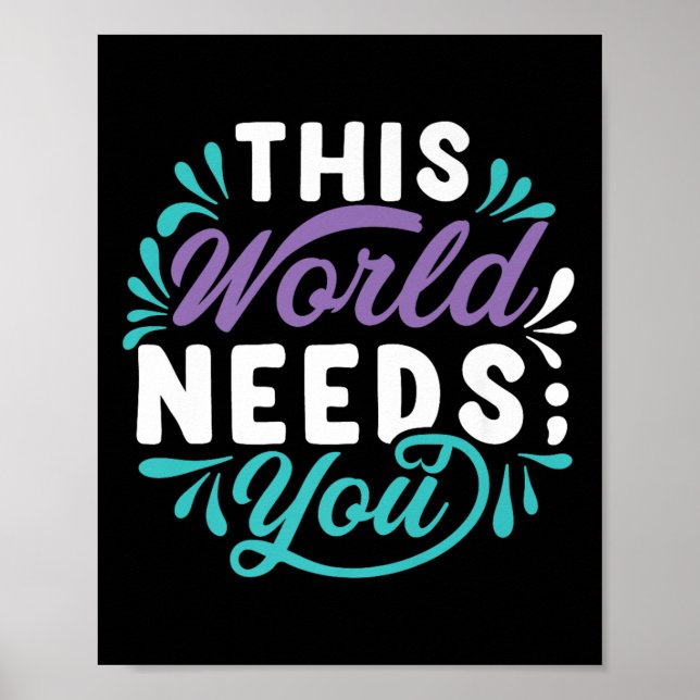 Poster This World Needs You Premium  (Devant)