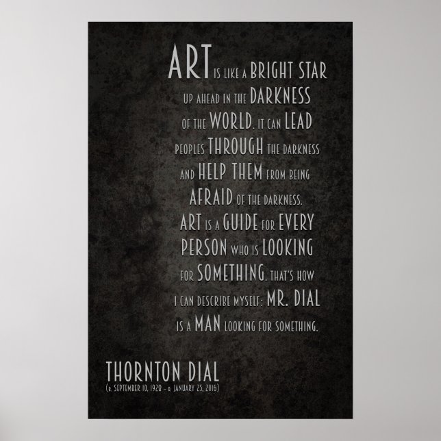 Poster Thornton Dial Citation Inspirationnelle sur l'art (Devant)