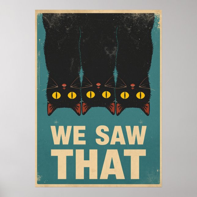 Poster Three Black Cats Parody Wall Art - We Saw That (Devant)