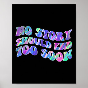 Poster Tie Dye Aucune histoire ne devrait se terminer tro