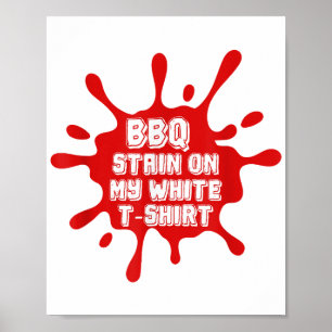 Poster Tige BBQ Sur Ma T Chemise Blanche Drôle Dit Sarcas