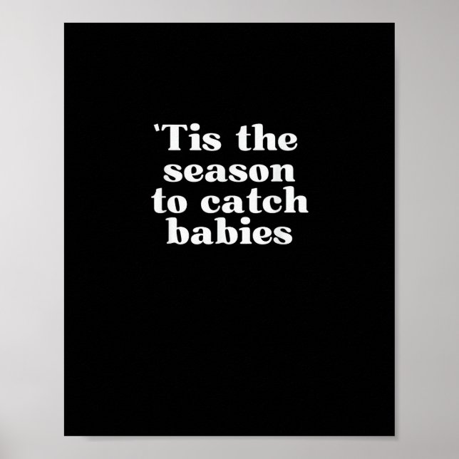 Poster Tis Season To Catch Babies Labor And Delivery Chri (Devant)