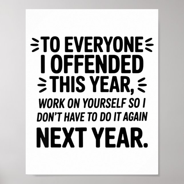 Poster To Everyone I Offended This Year Work On Yourself  (Devant)