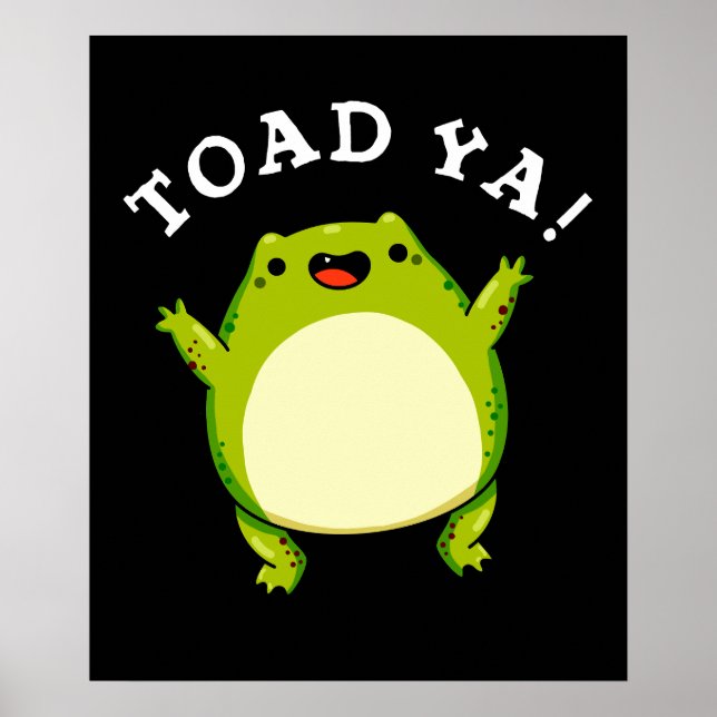 Poster Toad Ya Funny Frog Pun Dark BG (Devant)