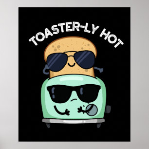 Poster Toasterly Chaud Blague Toaster Pun Fond Sombre