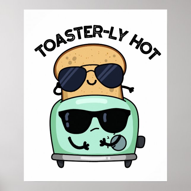Poster Toasterly Hot Fundy Toaster Pun (Devant)