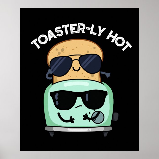 Poster Toasterly Hot Fundy Toaster Pun Dark BG (Devant)