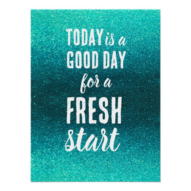 Poster Today is a Good Day Fresh Start Motivational Quote (Devant)