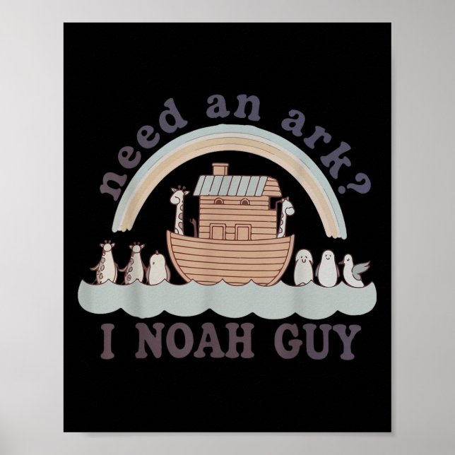 Poster Toddler Need An Ark I A Noah Guy Funny Christian K (Devant)
