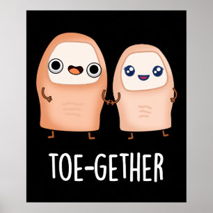 Poster Toe-gether Funny BIg Toe Pun Dark BG