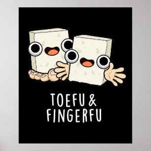 Poster Toefu Fingerfu Drôle Nourriture Tofu Pun Dark BG