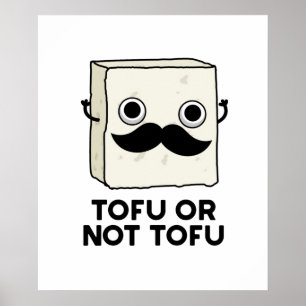 Poster Tofu Ou Pas Tofu Funny Shakespeare Alimentation Pu