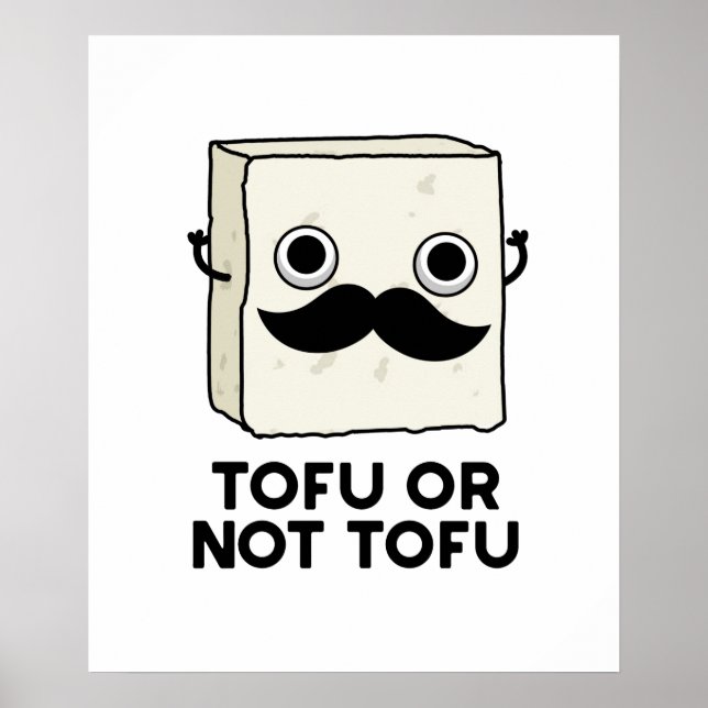 Poster Tofu Ou Pas Tofu Funny Shakespeare Alimentation Pu (Devant)
