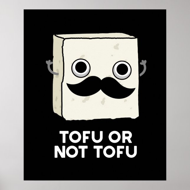 Poster Tofu Ou Pas Tofu Funny Shakespeare Pun Dark BG (Devant)